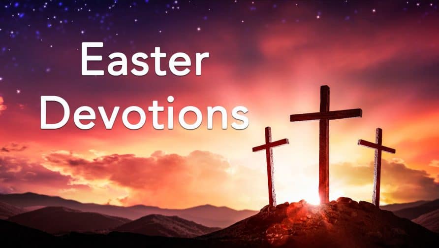 Easter Devotions - Seven Words to Remember