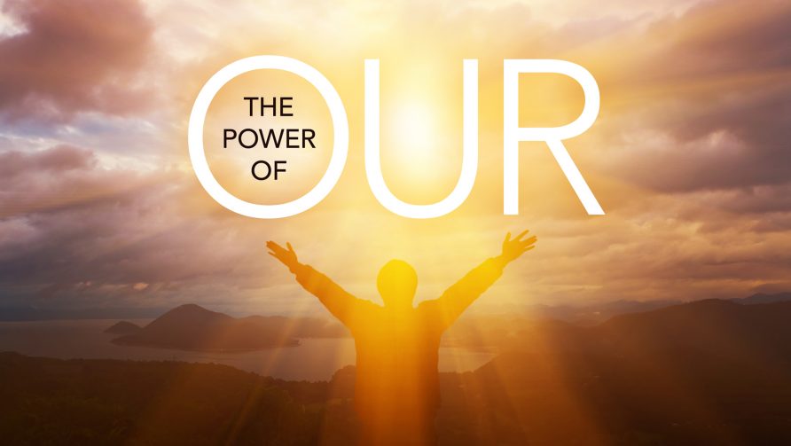 The Power of Our
