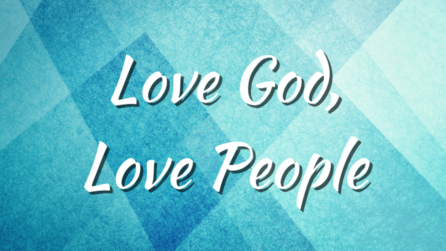 Love God Love People 2023